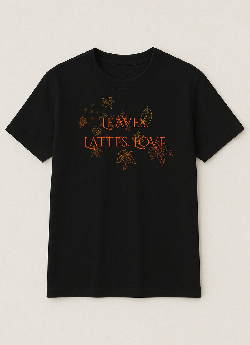 Leaves. Lattes. Love.