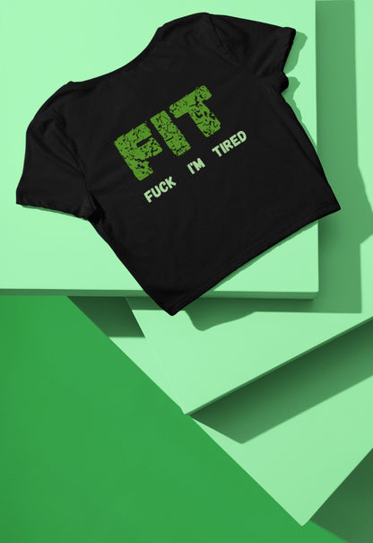 F.I.T. - F*ck, I'm tired
