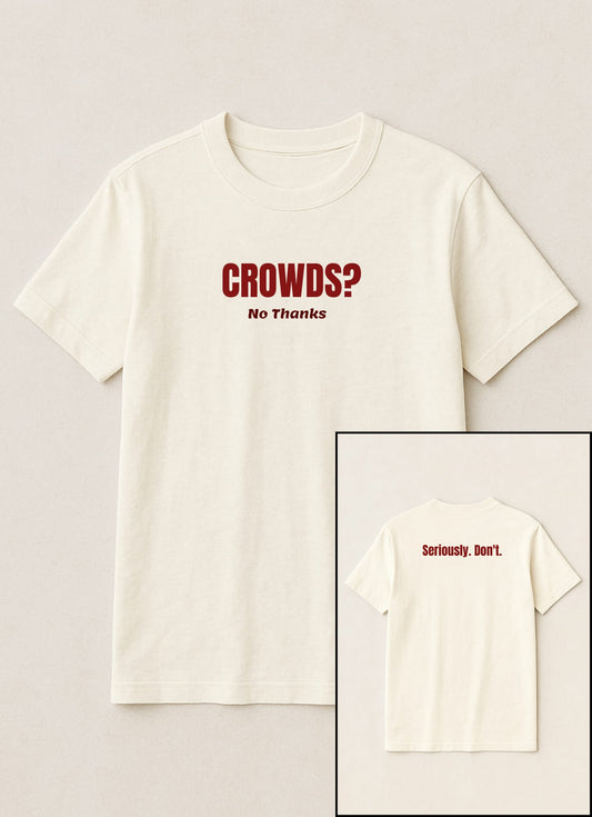 Crowds? No , thanks!