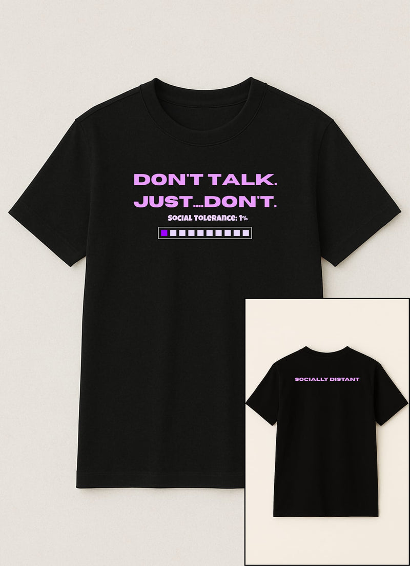 Don't talk, just... Don't