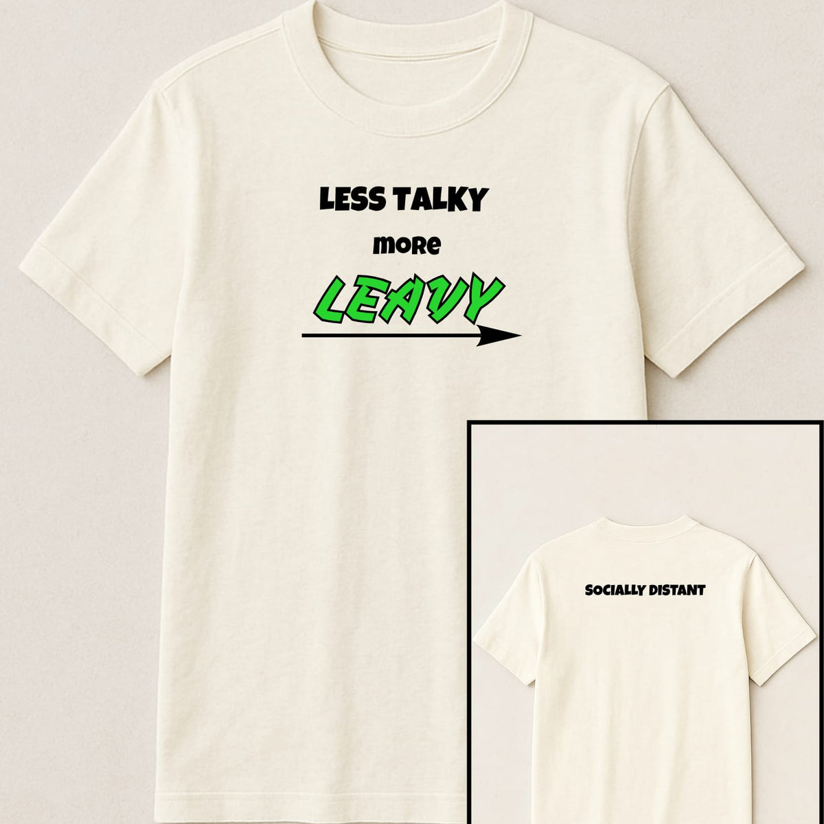 Less Talky, more Leavy